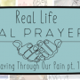 Praying Through Our Pain pt. 1